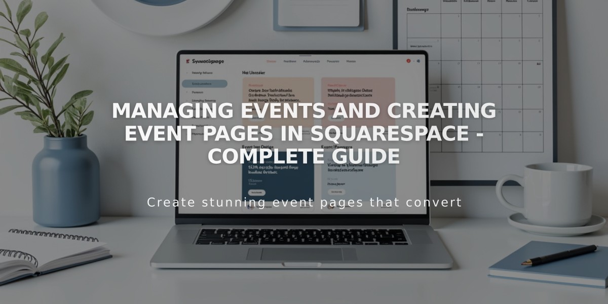 Managing Events and Creating Event Pages in Squarespace - Complete Guide