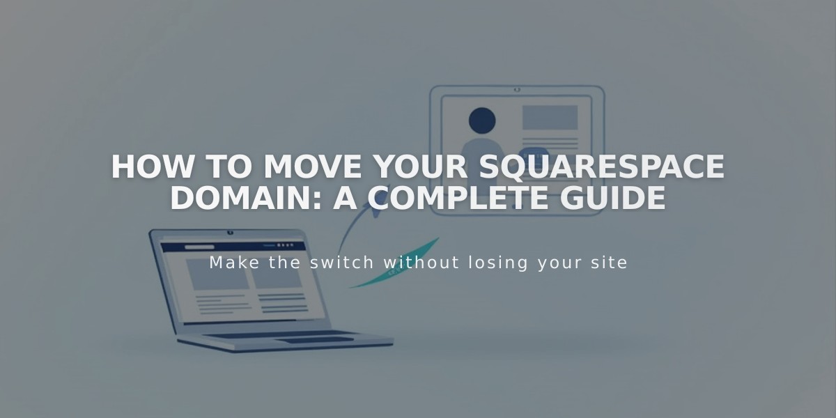 How to Move Your Squarespace Domain: A Complete Guide