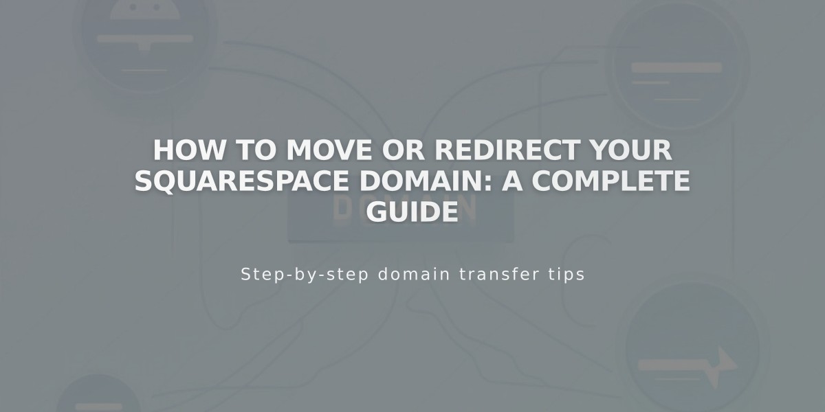 How to Move or Redirect Your Squarespace Domain: A Complete Guide