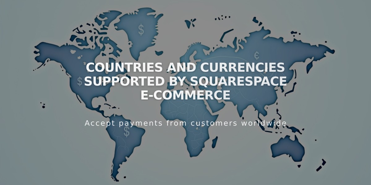 Countries and Currencies Supported by Squarespace E-Commerce