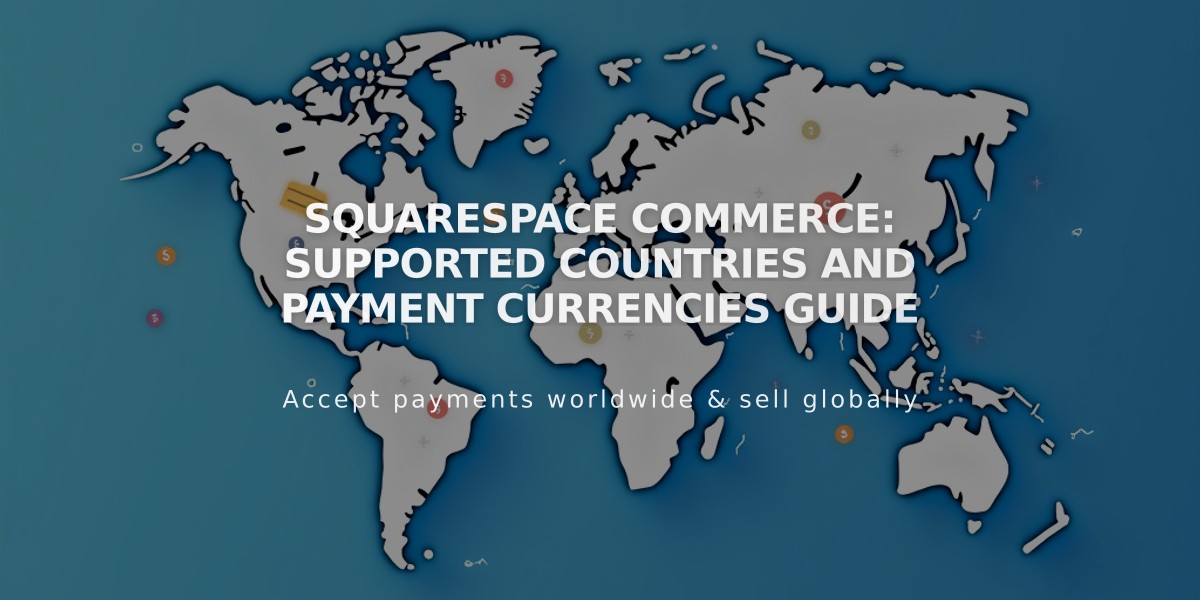 Squarespace Commerce: Supported Countries and Payment Currencies Guide