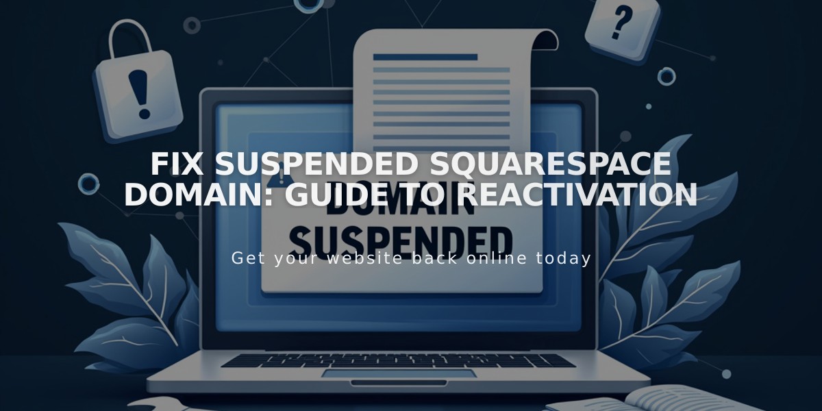 Fix Suspended Squarespace Domain: Guide to Reactivation