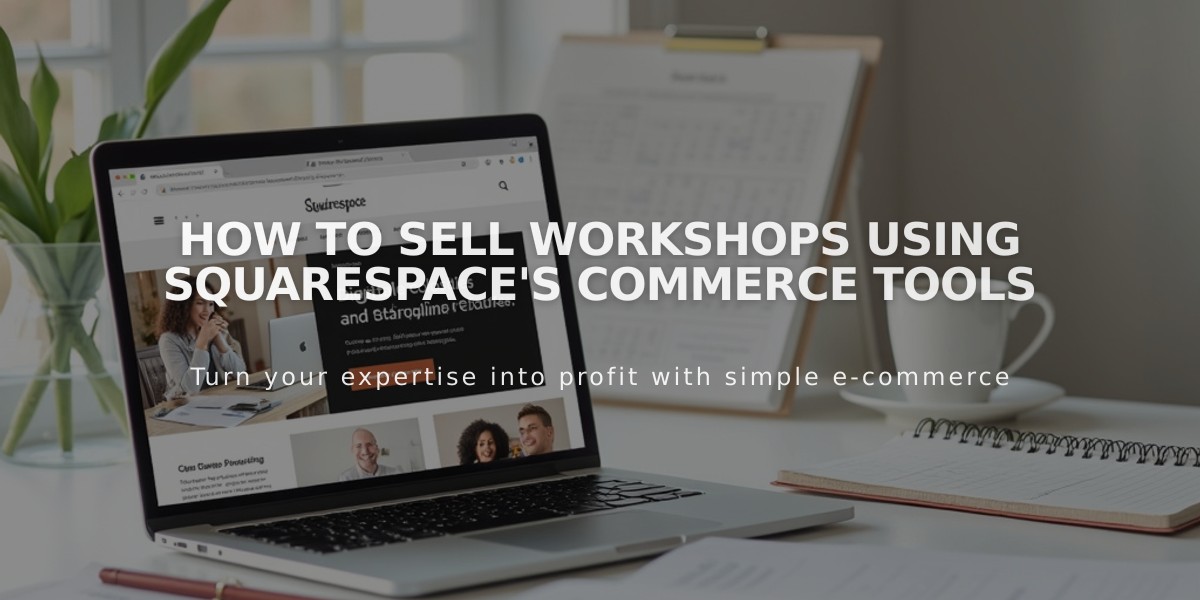 How to Sell Workshops Using Squarespace's Commerce Tools