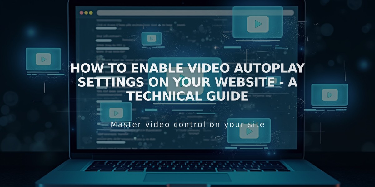 How to Enable Video Autoplay Settings on Your Website - A Technical Guide