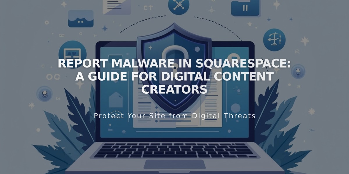 Report Malware in Squarespace: A Guide for Digital Content Creators