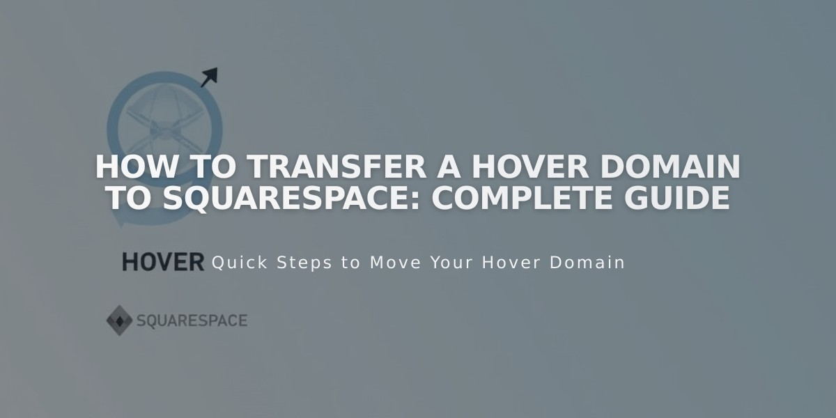 How to Transfer a Hover Domain to Squarespace: Complete Guide