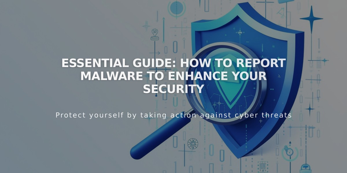 Essential Guide: How to Report Malware to Enhance Your Security