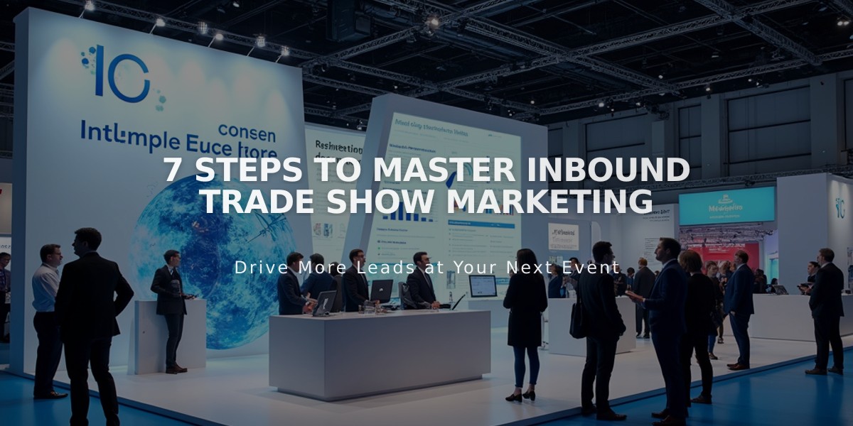 7 Steps to Master Inbound Trade Show Marketing