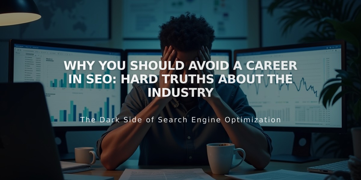 Why You Should Avoid a Career in SEO: Hard Truths About the Industry