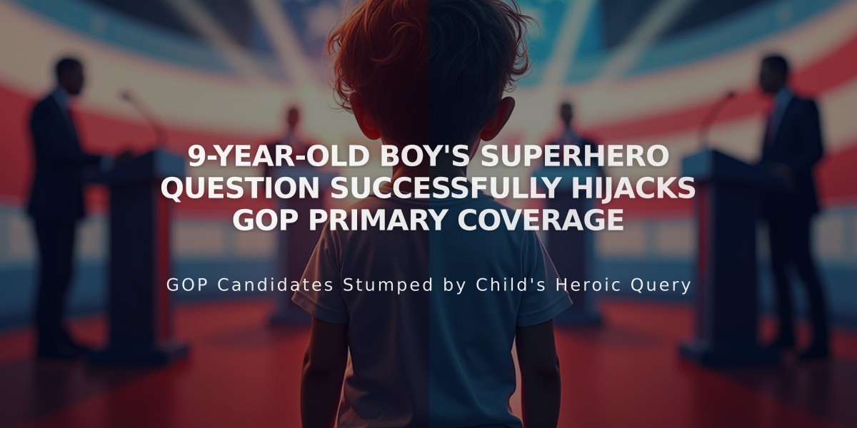 9-Year-Old Boy's Superhero Question Successfully Hijacks GOP Primary Coverage