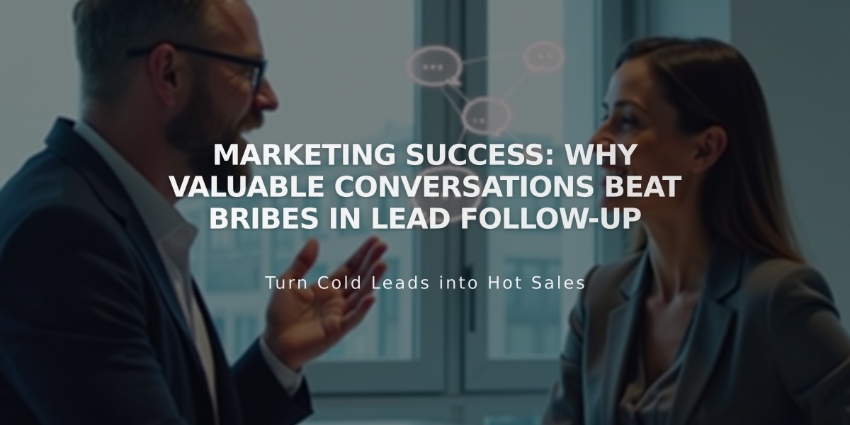 Marketing Success: Why Valuable Conversations Beat Bribes in Lead Follow-up