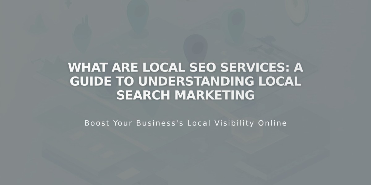 What Are Local SEO Services: A Guide to Understanding Local Search Marketing