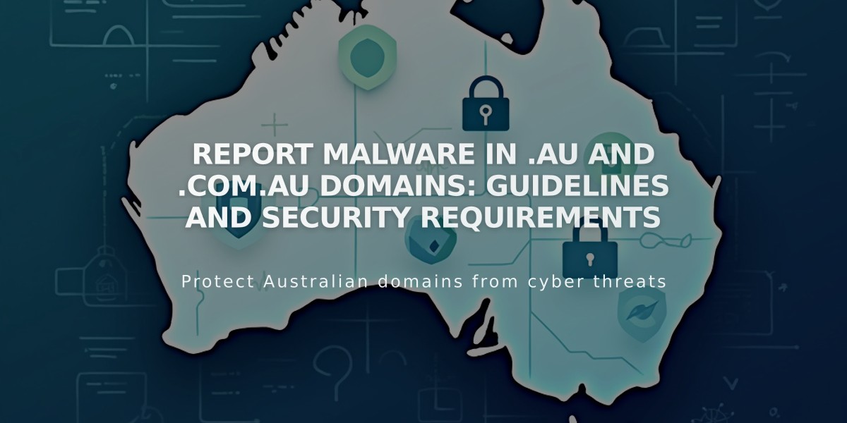 Report Malware in .au and .com.au Domains: Guidelines and Security Requirements