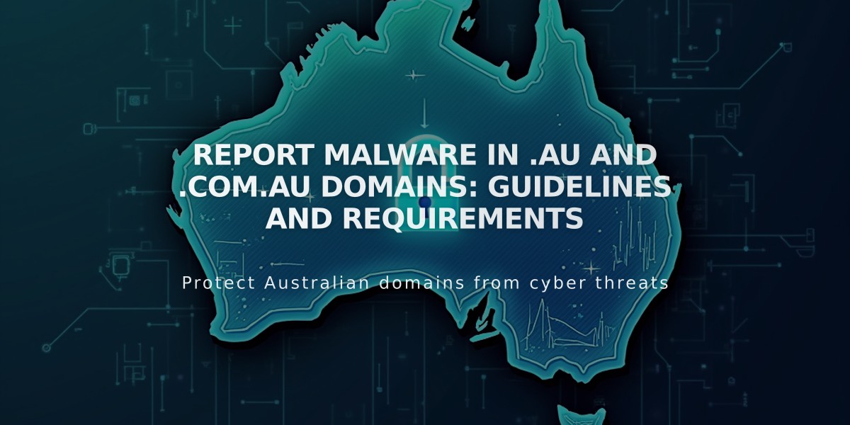 Report Malware in .au and .com.au Domains: Guidelines and Requirements