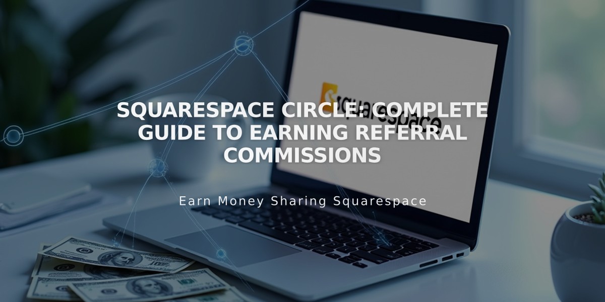 Squarespace Circle: Complete Guide to Earning Referral Commissions