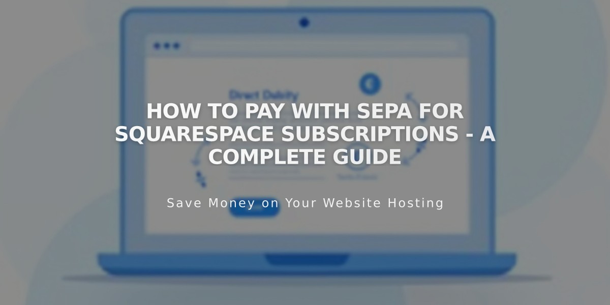 How to Pay with SEPA for Squarespace Subscriptions - A Complete Guide