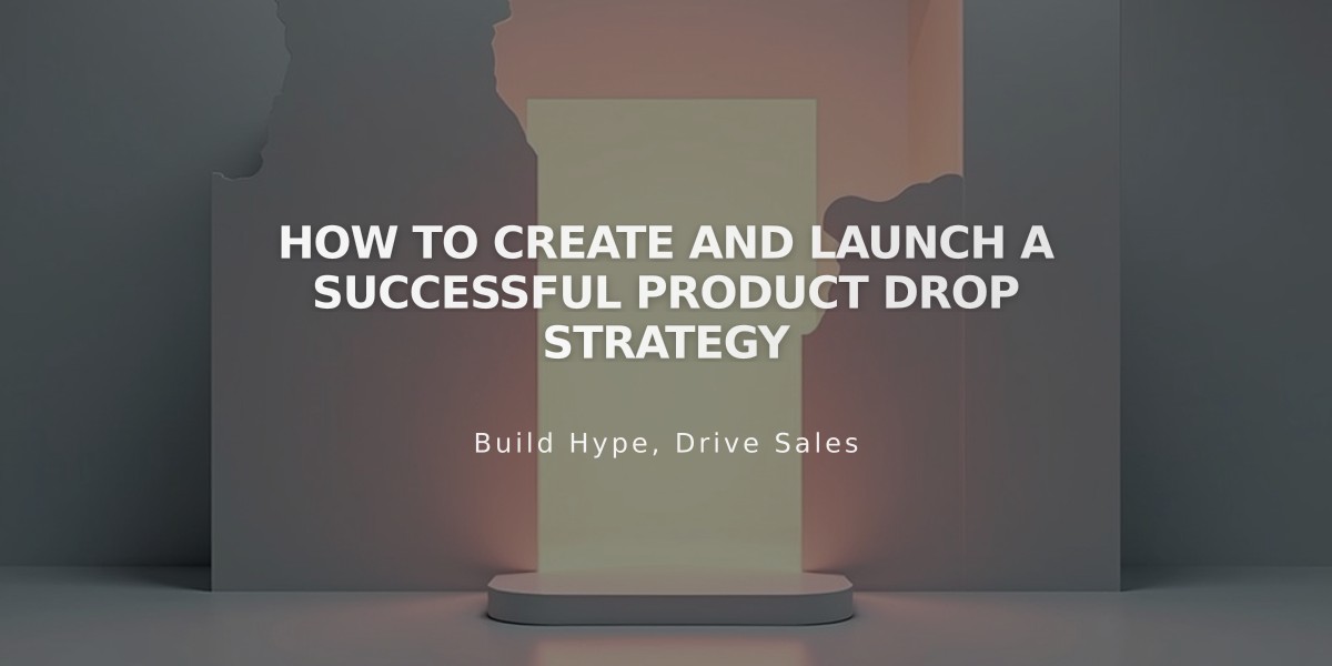 How to Create and Launch a Successful Product Drop Strategy