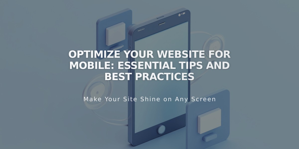 Optimize Your Website for Mobile: Essential Tips and Best Practices