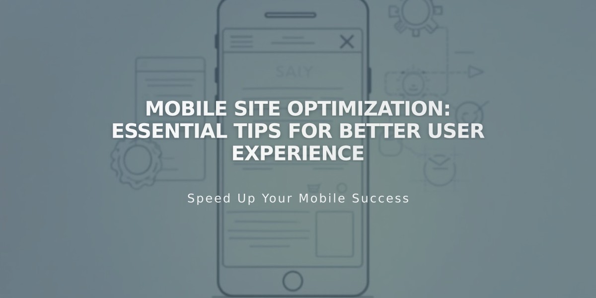 Mobile Site Optimization: Essential Tips for Better User Experience