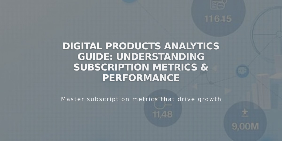 Digital Products Analytics Guide: Understanding Subscription Metrics & Performance