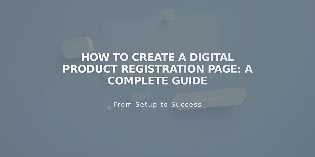 How to Create a Digital Product Registration Page: A Complete Guide