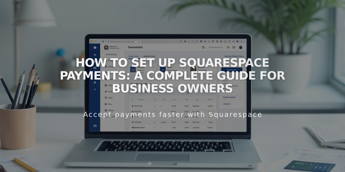 How to Set Up Squarespace Payments: A Complete Guide for Business Owners