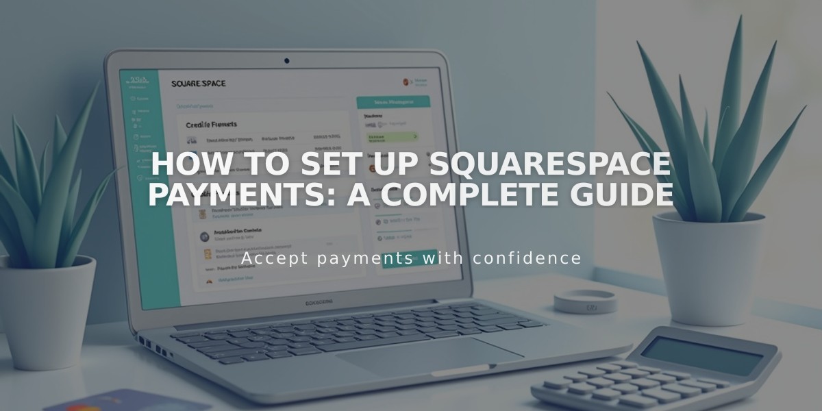 How to Set Up Squarespace Payments: A Complete Guide