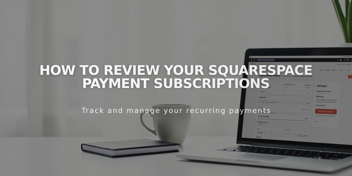 How to Review Your Squarespace Payment Subscriptions