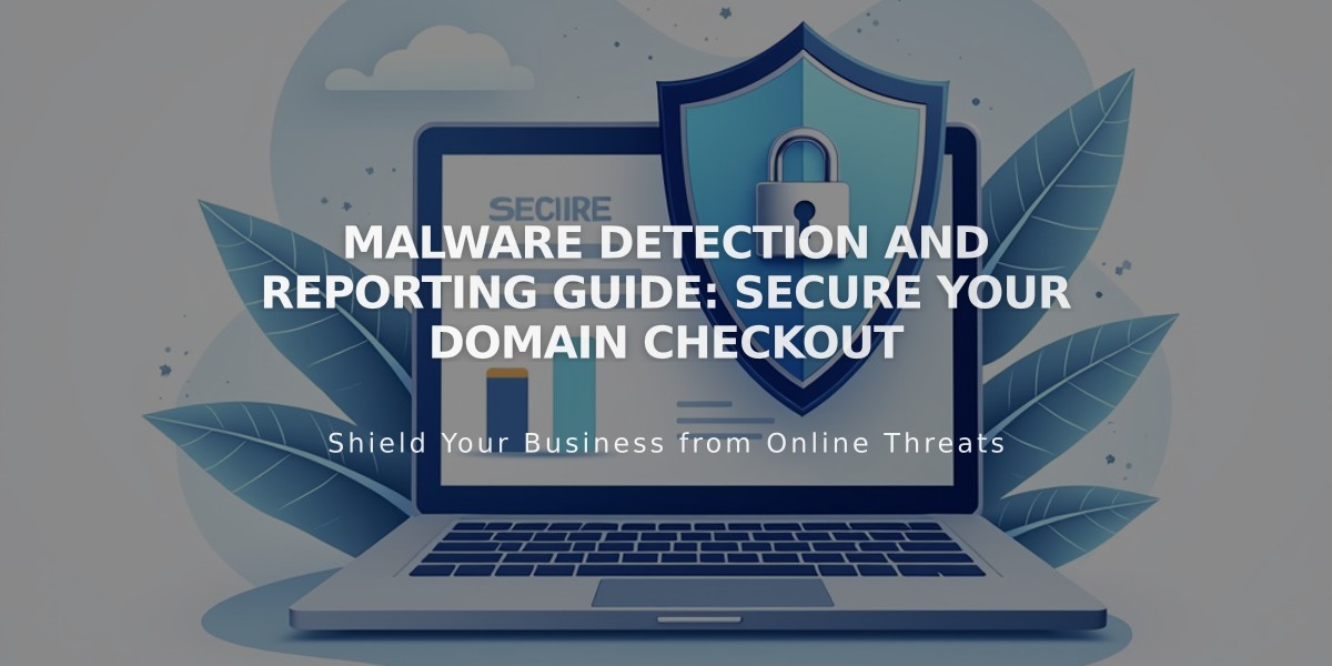 Malware Detection and Reporting Guide: Secure Your Domain Checkout