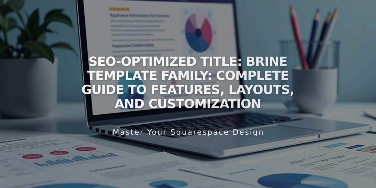 SEO-Optimized Title: Brine Template Family: Complete Guide to Features, Layouts, and Customization