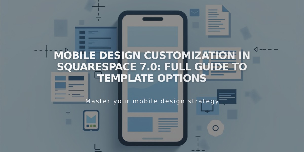 Mobile Design Customization in Squarespace 7.0: Full Guide to Template Options