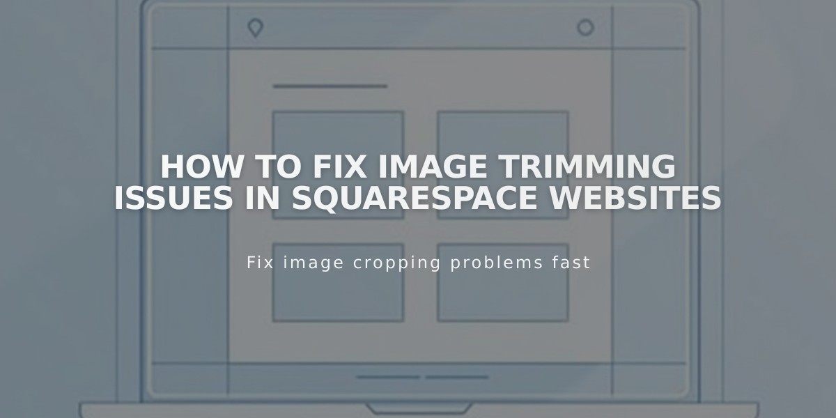 How to Fix Image Trimming Issues in Squarespace Websites