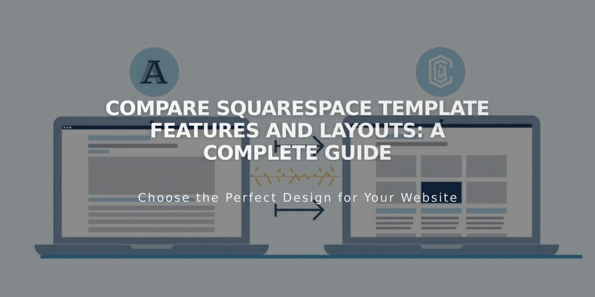 Compare Squarespace Template Features and Layouts: A Complete Guide