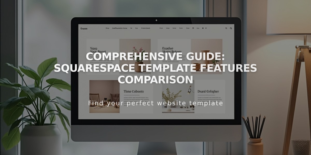 Comprehensive Guide: Squarespace Template Features Comparison