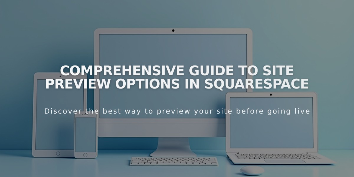 Comprehensive Guide to Site Preview Options in Squarespace