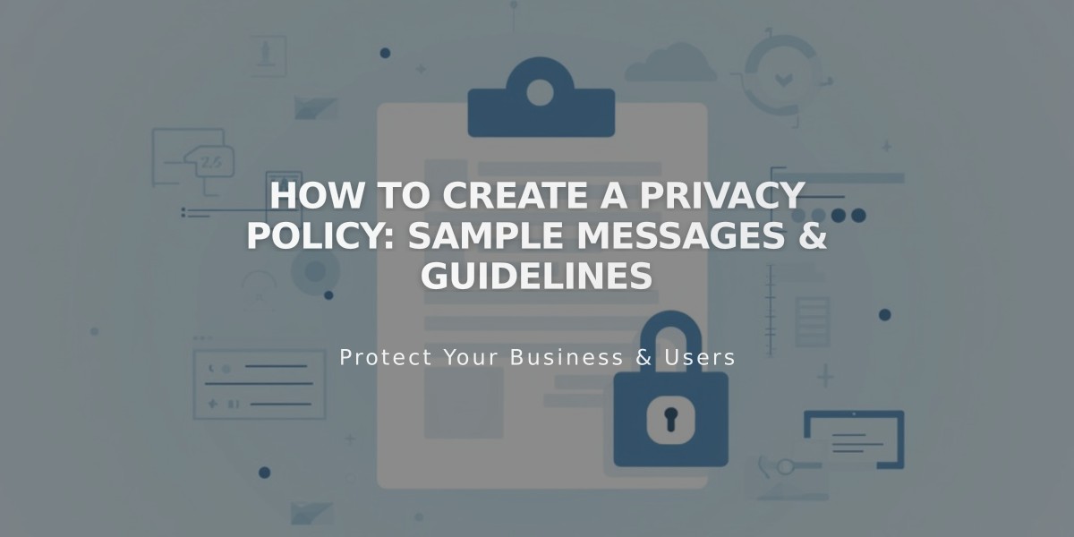 How to Create a Privacy Policy: Sample Messages & Guidelines