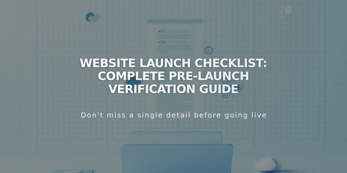 Website Launch Checklist: Complete Pre-Launch Verification Guide