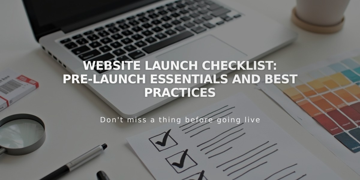 Website Launch Checklist: Pre-Launch Essentials and Best Practices