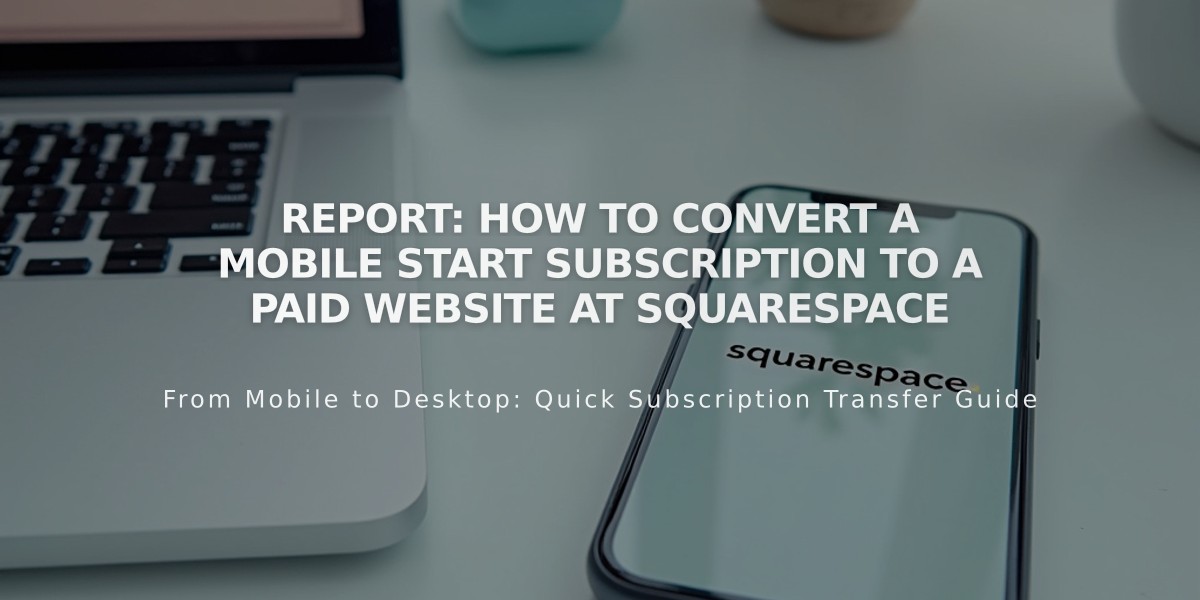 Report: How to Convert a Mobile Start Subscription to a Paid Website at Squarespace