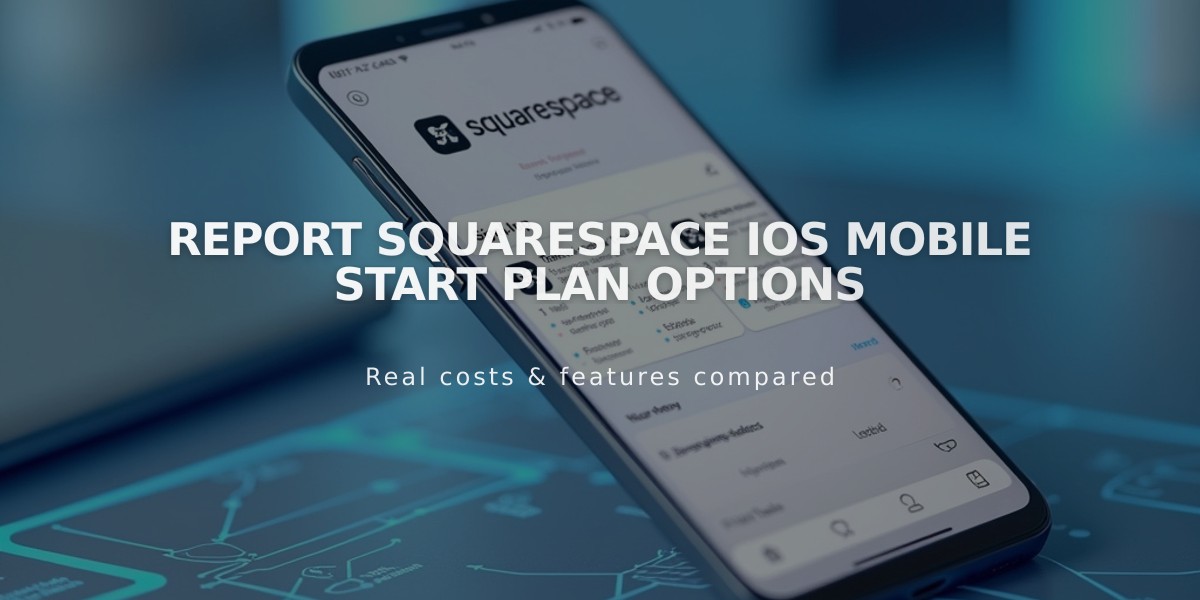 Report Squarespace iOS Mobile Start Plan Options