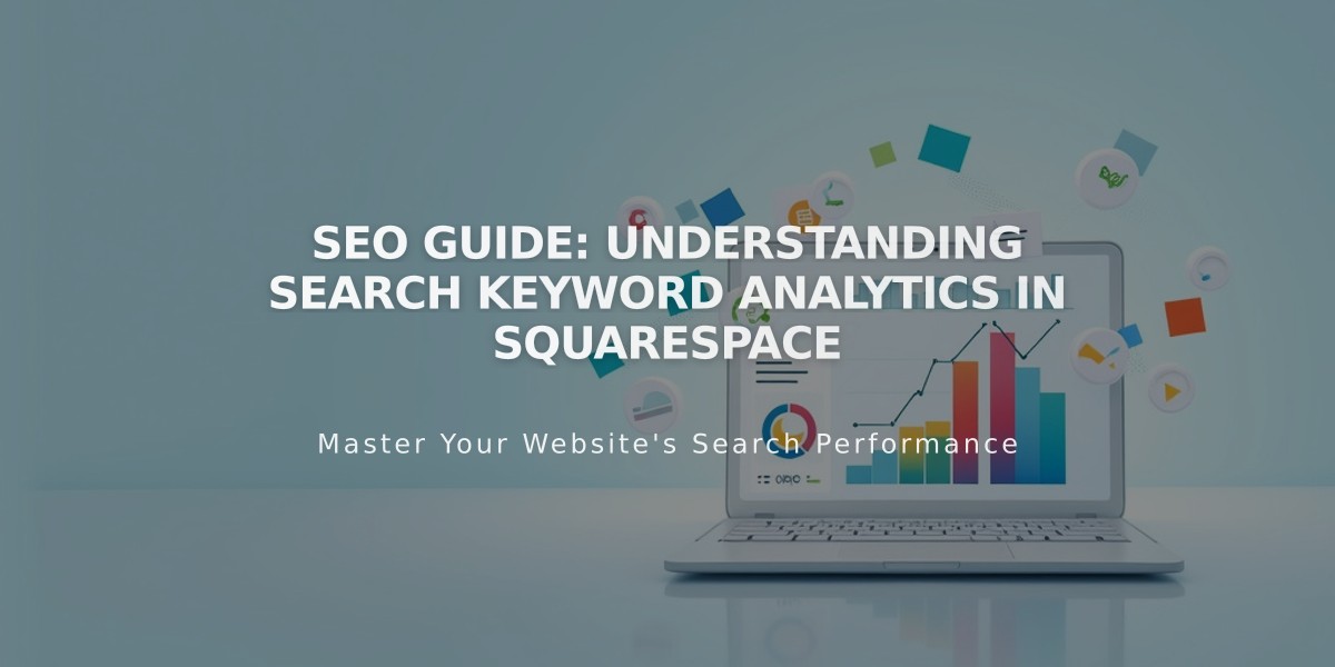 SEO Guide: Understanding Search Keyword Analytics in Squarespace