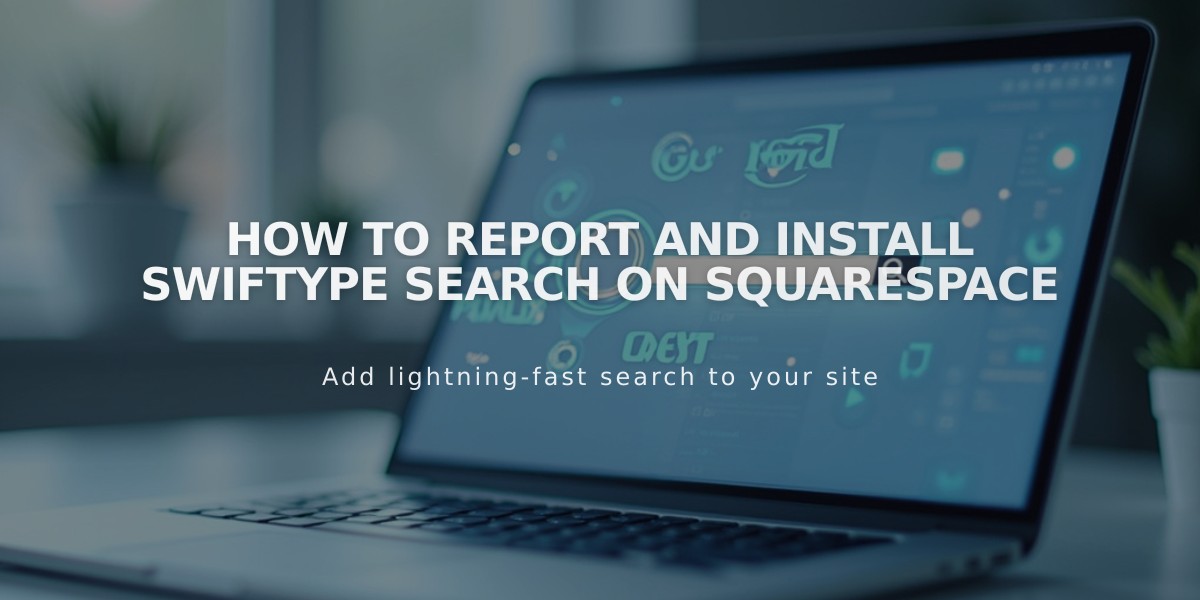 How to Report and Install Swiftype Search on Squarespace