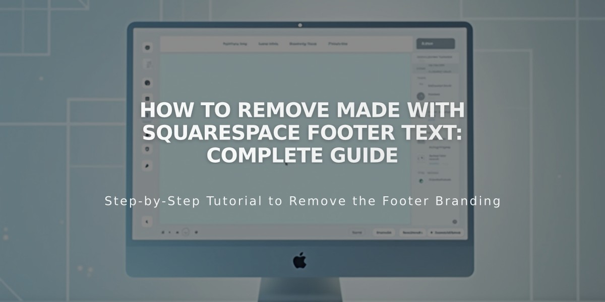 How to Remove Made with Squarespace Footer Text: Complete Guide