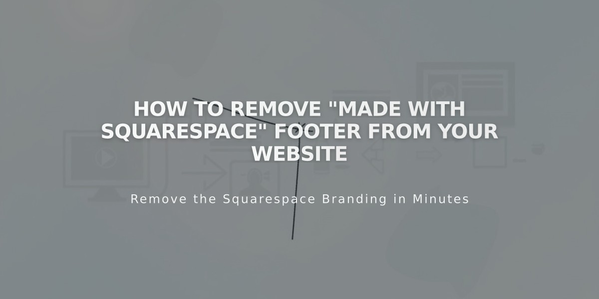 How to Remove "Made with Squarespace" Footer from Your Website