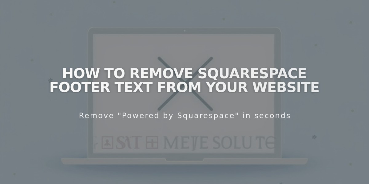 How to Remove Squarespace Footer Text From Your Website