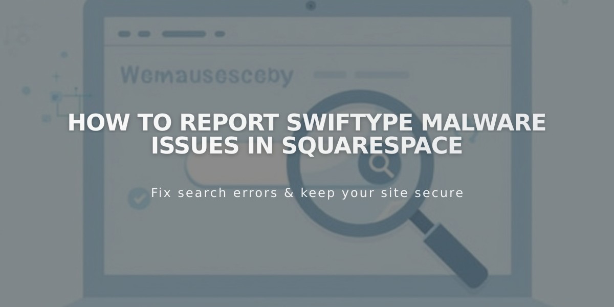 How to Report Swiftype Malware Issues in Squarespace