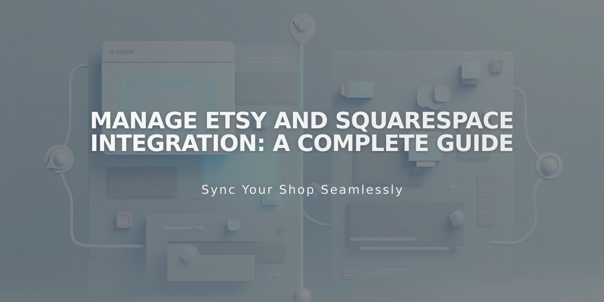 Manage Etsy and Squarespace Integration: A Complete Guide