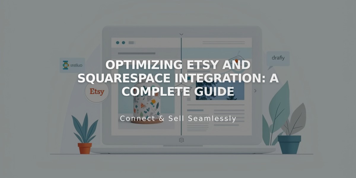 Optimizing Etsy and Squarespace Integration: A Complete Guide