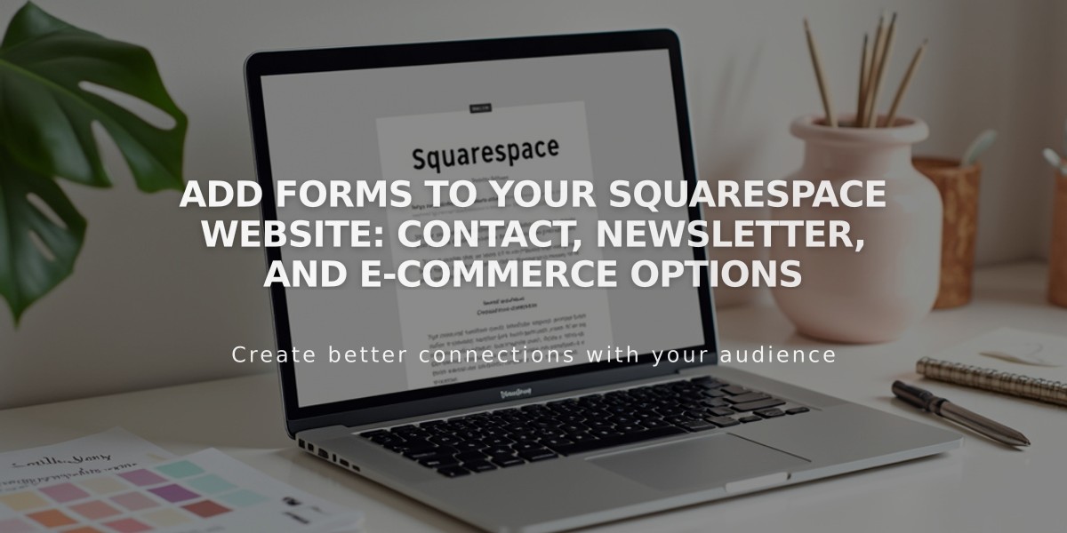 Add Forms to Your Squarespace Website: Contact, Newsletter, and E-commerce Options