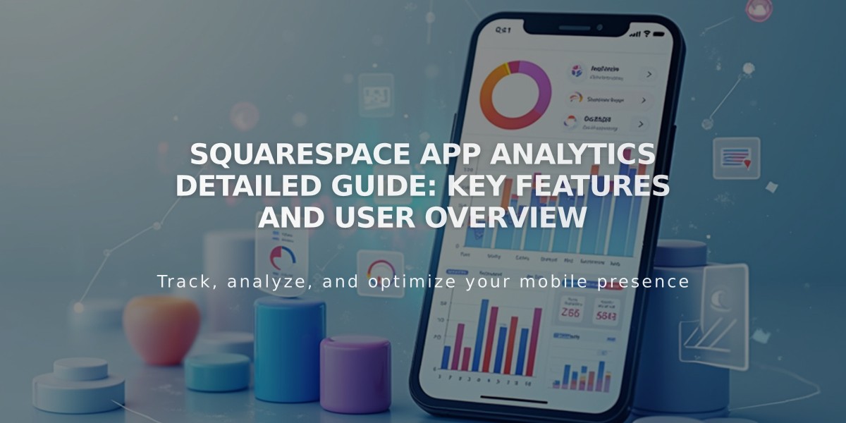 Squarespace App Analytics Detailed Guide: Key Features and User Overview